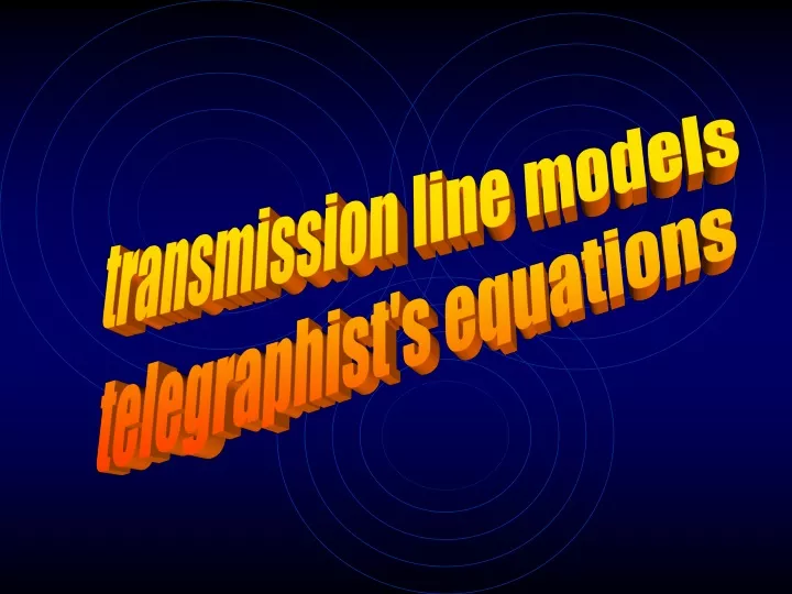 transmission line models telegraphist s equations