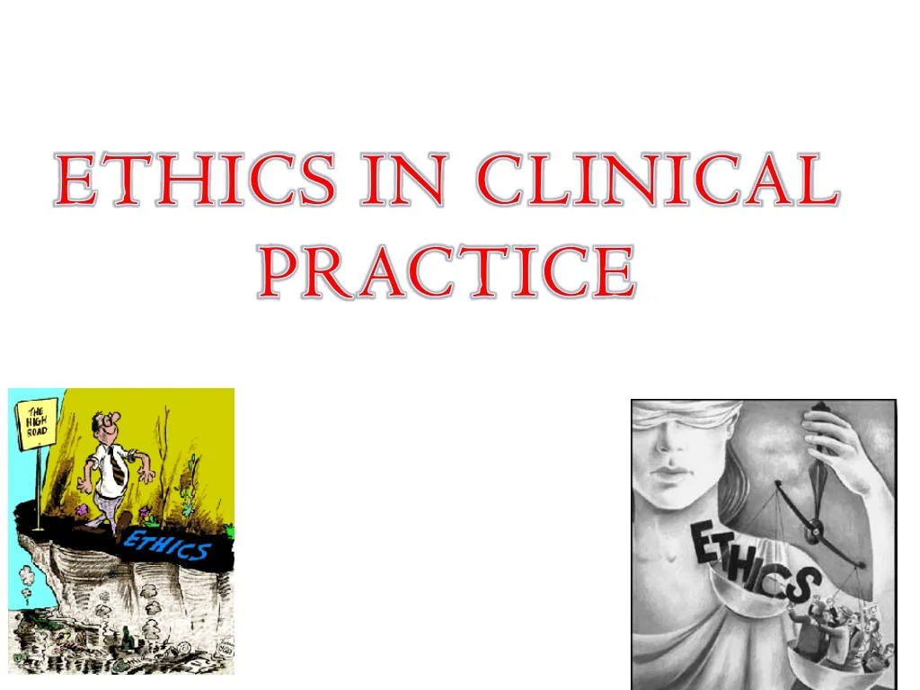 PPT - Ethics in Clinical Practice: Upholding Trust and Responsibility ...