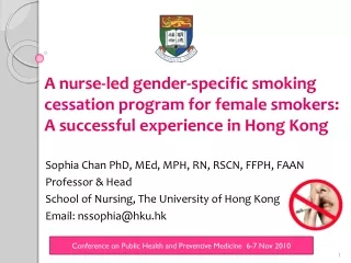 Sophia Chan PhD, MEd, MPH, RN, RSCN, FFPH, FAAN Professor &amp; Head