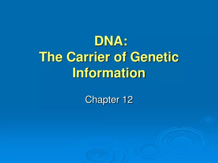 dna the carrier of genetic information