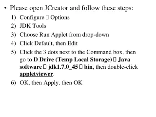Please open JCreator and follow these steps: Configure   Options JDK Tools