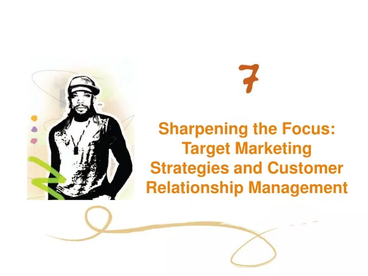 sharpening the focus target marketing strategies