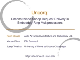 Uncorq: Unconstrained Snoop Request Delivery in Embedded-Ring Multiprocessors