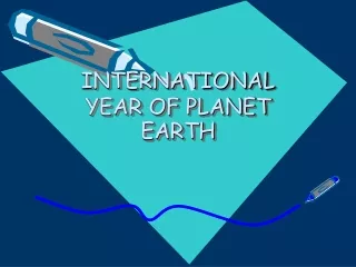 INTERNATIONAL YEAR OF PLANET EARTH