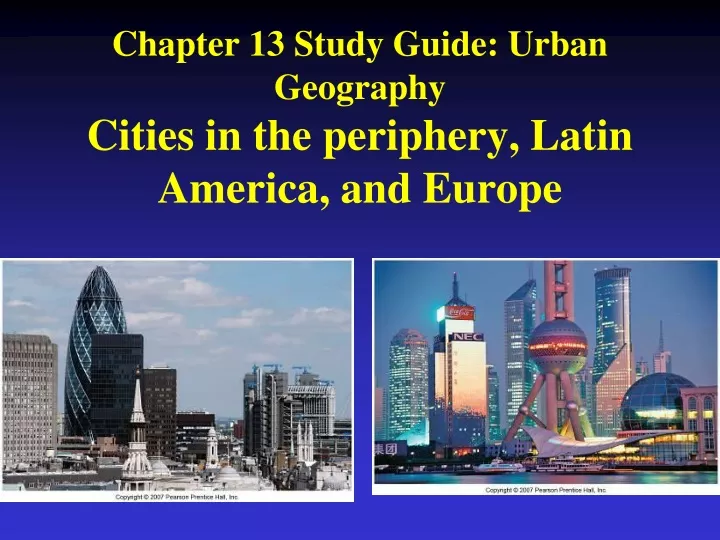 chapter 13 study guide urban geography cities in the periphery latin america and europe