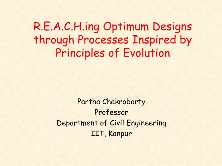 r e a c h ing optimum designs through processes
