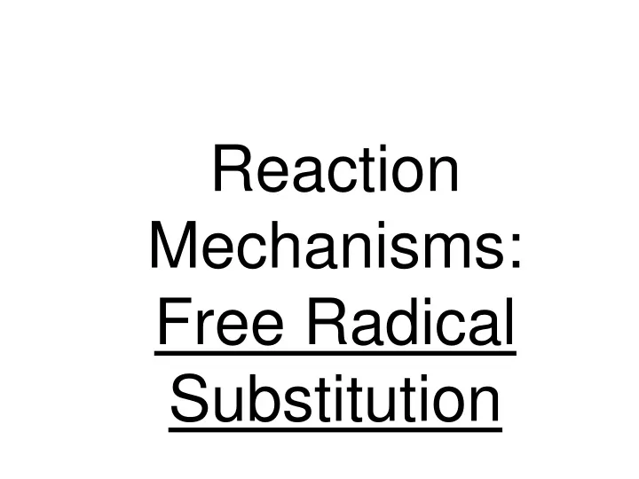 reaction mechanisms free radical substitution