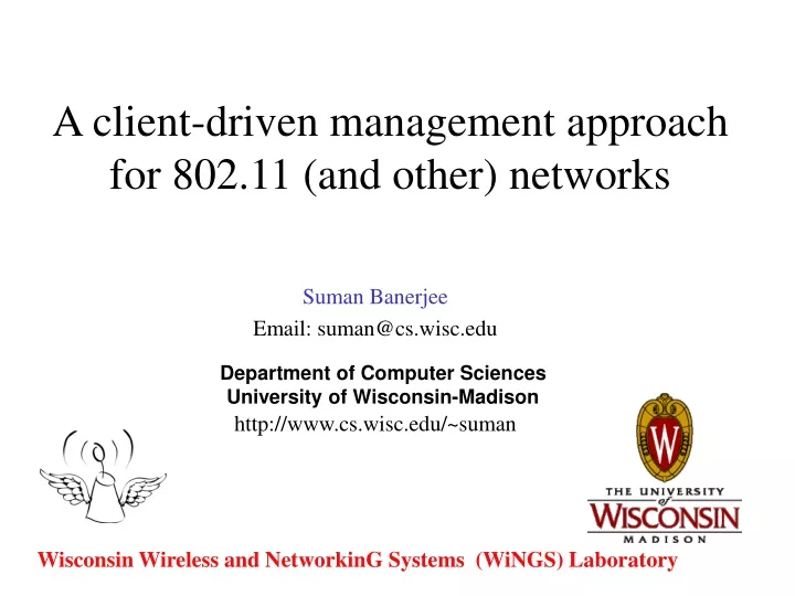 a client driven management approach for 802 11 and other networks