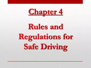 Chapter 4  Rules and Regulations for Safe Driving