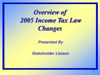 Overview of  2005 Income Tax Law Changes