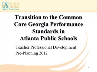 Transition to the Common Core Georgia Performance Standards in Atlanta Public Schools