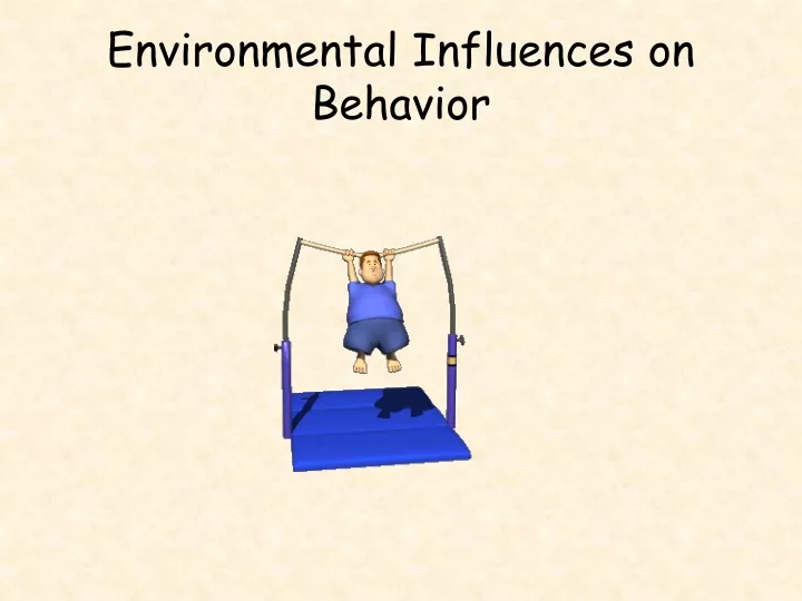 environmental influences on behavior