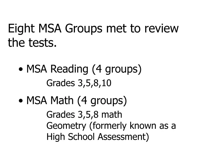 eight msa groups met to review the tests