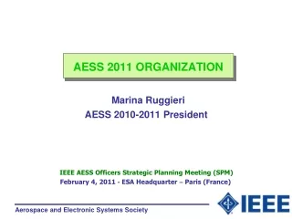 AESS 2011 ORGANIZATION Marina Ruggieri   AESS 2010-2011 President