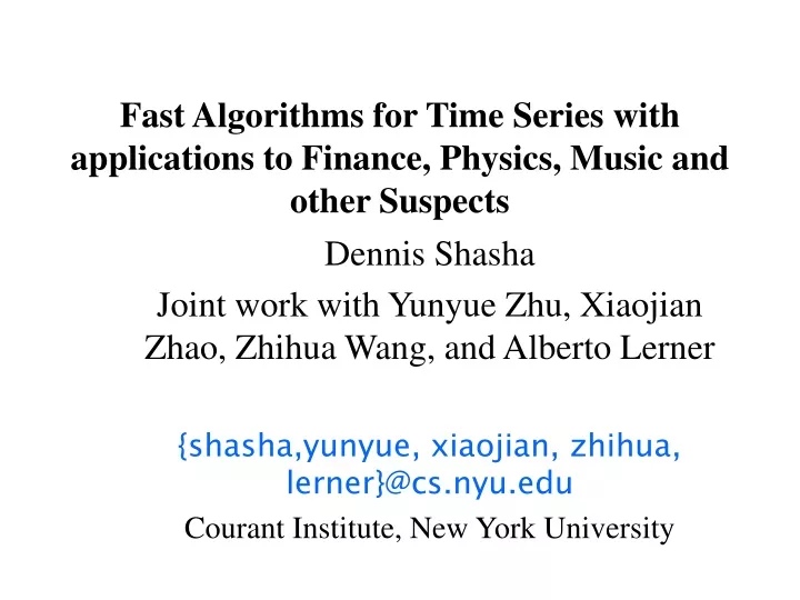 fast algorithms for time series with applications to finance physics music and other suspects