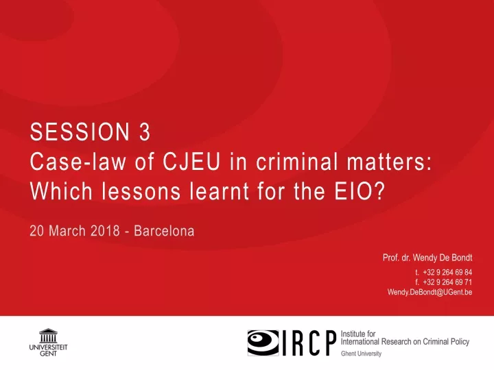 session 3 case law of cjeu in criminal matters which lessons learnt for the eio