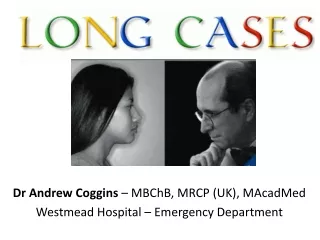 Dr Andrew Coggins  – MBChB, MRCP (UK), MAcadMed Westmead Hospital – Emergency Department