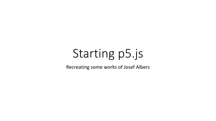 starting p5 js