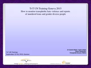 TvT UN Training Geneva 2015 How to monitor transphobic hate violence and reports