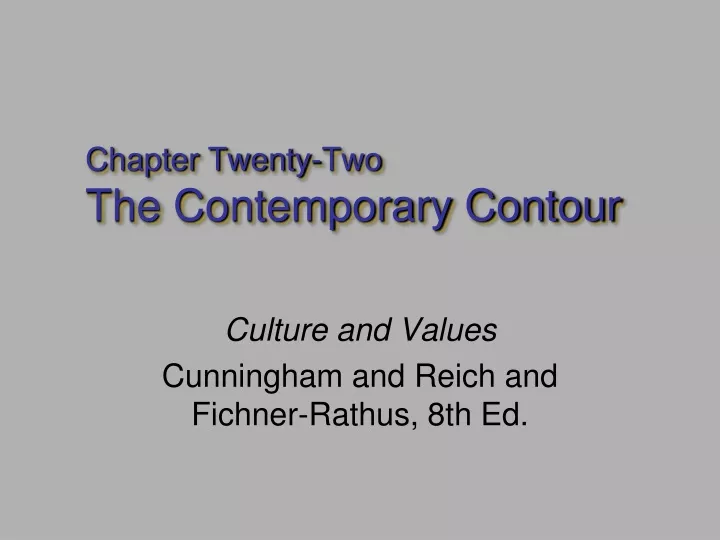 chapter twenty two the contemporary contour