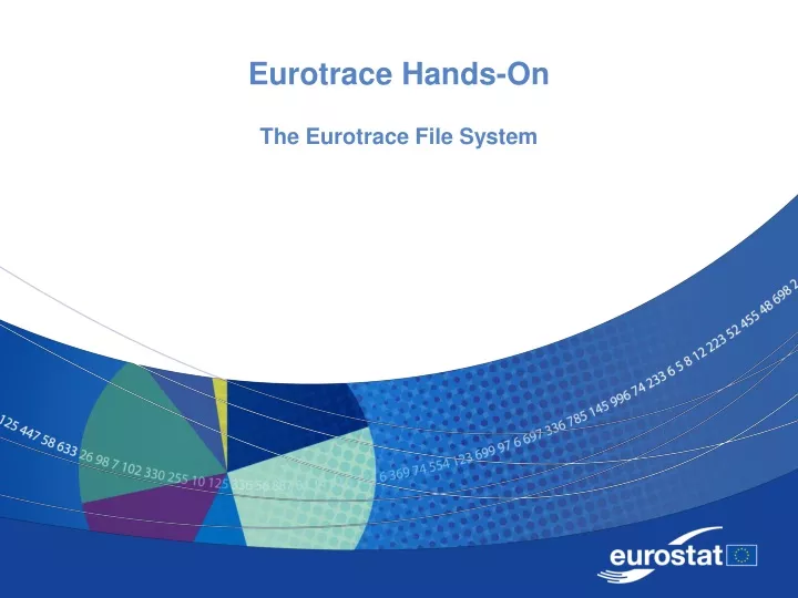 eurotrace hands on the eurotrace file system