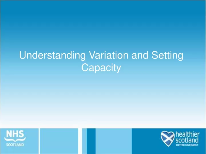 understanding variation and setting capacity