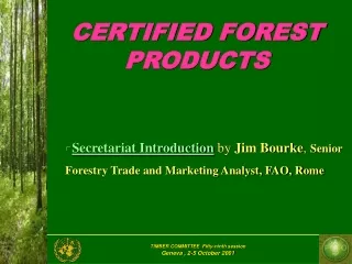 CERTIFIED FOREST PRODUCTS