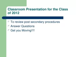 Classroom Presentation for the Class of 2012
