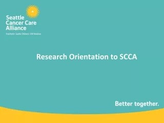 Research Orientation to SCCA
