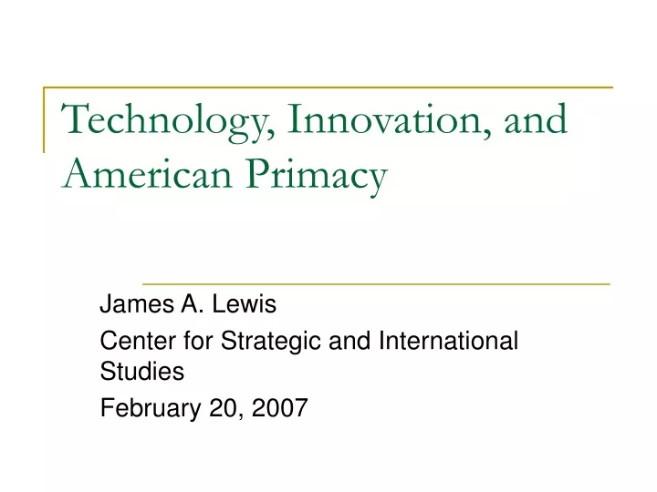 technology innovation and american primacy
