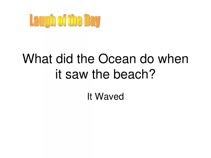 what did the ocean do when it saw the beach