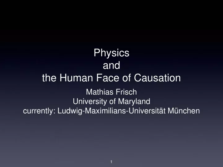 physics and the human face of causation