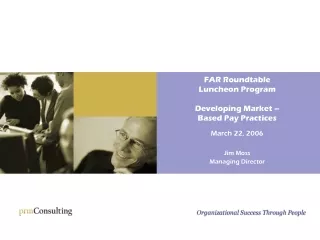 FAR Roundtable  Luncheon Program Developing Market –  Based Pay Practices