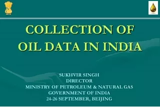 SUKHVIR SINGH DIRECTOR MINISTRY OF PETROLEUM &amp; NATURAL GAS GOVERNMENT OF  INDIA