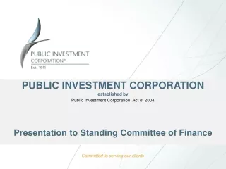 PUBLIC INVESTMENT CORPORATION established by  Public  Investment Corporation  Act of 2004