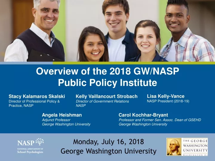overview of the 2018 gw nasp public policy institute