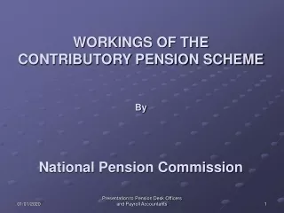 WORKINGS OF THE CONTRIBUTORY PENSION SCHEME   By  National Pension Commission