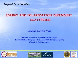 Proposal for a beamline: ENERGY AND POLARIZATION DEPENDENT SCATTERING