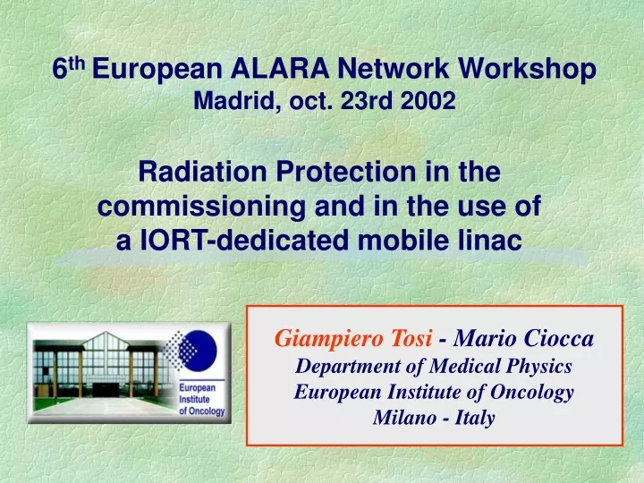 6 th european alara network workshop madrid oct 23rd 2002