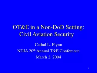 OT&amp;E in a Non-DoD Setting:    Civil Aviation Security