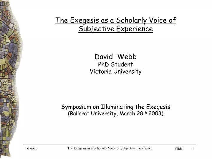 the exegesis as a scholarly voice of subjective experience