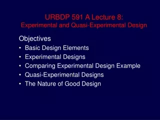 URBDP 591 A Lecture 8:  Experimental and Quasi-Experimental Design