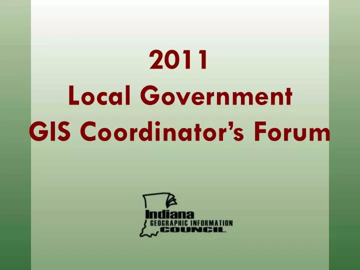 2011 local government gis coordinator s forum