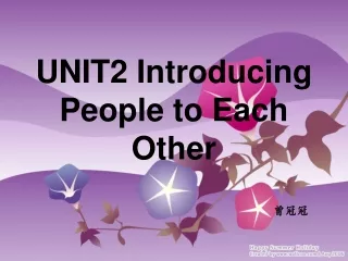 UNIT2 Introducing People to Each Other