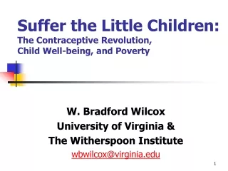Suffer the Little Children: The Contraceptive Revolution,  Child Well-being, and Poverty
