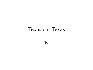 Texas our Texas