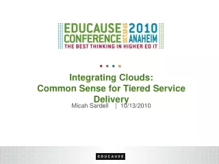 Integrating Clouds: Common Sense for Tiered Service Delivery