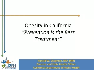 Obesity in California “Prevention is the Best Treatment”