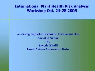 International Plant Health Risk Analysis Workshop Oct. 24-28.2005