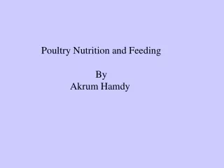Poultry Nutrition and Feeding By Akrum Hamdy